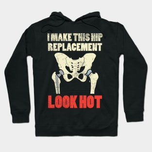 Hot Hip Replacement Hoodie